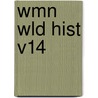 Wmn Wld Hist V14 by Anne Commire