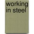 Working In Steel