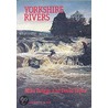 Yorkshire Rivers by Mike Twiggs