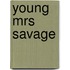 Young Mrs Savage