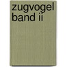 Zugvogel Band Ii by Regine Luczak