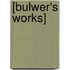 [Bulwer's Works]