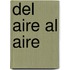 del Aire Al Aire