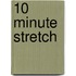 10 Minute Stretch