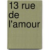 13 Rue de L'Amour by Mawby Green
