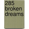 285 Broken Dreams door Chris Enos