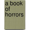 A Book Of Horrors door Stephen Jones