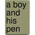 A Boy And His Pen