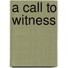 A Call To Witness door Clarence Page