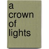 A Crown Of Lights by Phil Rickman