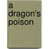 A Dragon's Poison