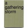 A Gathering Storm door Rachel Hore