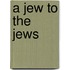 A Jew to the Jews