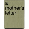 A Mother's Letter door Marcy Wilson