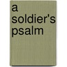 A Soldier's Psalm by Thomas Marquardt