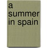 A Summer In Spain door Claudia Hamilton Ramsay