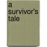 A Survivor's Tale door Sara Rosen