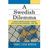 A Swedish Dilemma by Dennis Sven Nordin