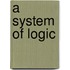A System of Logic