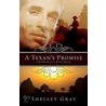 A Texan's Promise door Shelley Gray