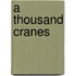 A Thousand Cranes