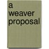 A Weaver Proposal
