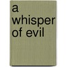 A Whisper of Evil door Des Morley