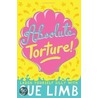 Absolute Torture! door Sue Limb