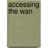 Accessing The Wan