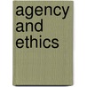 Agency and Ethics by Anthony F. Lang