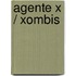 Agente X / Xombis