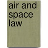 Air and Space Law by Tanja L. Masson-Zwaan