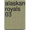 Alaskan Royals 03 door Mary Janice Davidson