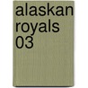 Alaskan Royals 03 by Mary Janice Davidson