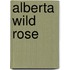 Alberta Wild Rose