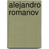 Alejandro Romanov door Silvia Miguens