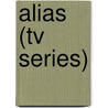 Alias (Tv Series) door Frederic P. Miller