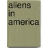 Aliens In America