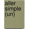 Aller Simple (Un) door Cauwelaert Van