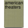 American Theaters door Joan Dillon