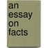 An Essay On Facts