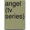 Angel (Tv Series) door Frederic P. Miller