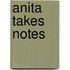 Anita Takes Notes