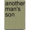 Another Man's Son door Katherine Stoner