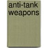 Anti-Tank Weapons