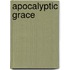 Apocalyptic Grace