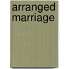 Arranged Marriage by John McBrewster