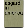 Asgard In America door Gundula E. Rommel