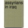 Assyrians In Iraq by John McBrewster