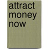Attract Money Now by Joe Vitalie